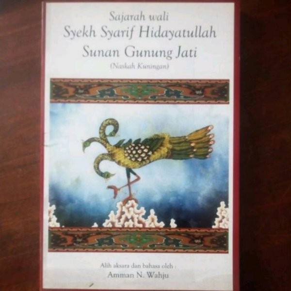 Buku Sajarah Sejarah Wali Syekh Syarif Hidayatullah Sunan Gunung Jati Naskah Kuningan /PST ORIGINAL