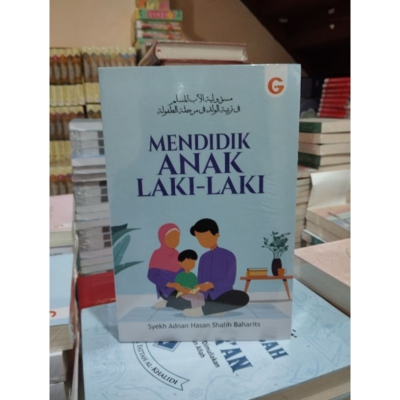 Buku Mendidik Anak Laki Laki Lengkap Edisi Revisi Terbaru Terlengkap Terpopuler Terlaris by Adnan Ha