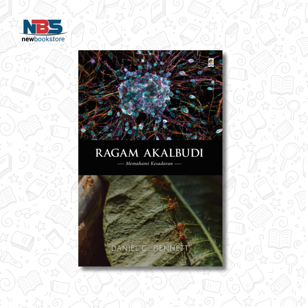Ragam Akalbudi : Memahami Kesadaran - Daniel C. Dennett
