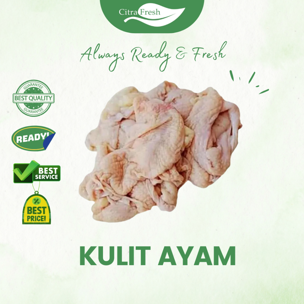 

CITRA FRESH - Kulit Ayam 1 Kg - Selalu Ready dan Fresh