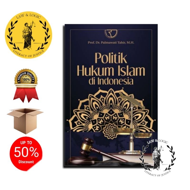 POLITIK HUKUM ISLAM DI INDONESIA - Prof. Dr. Palmawati Tahir, MH.