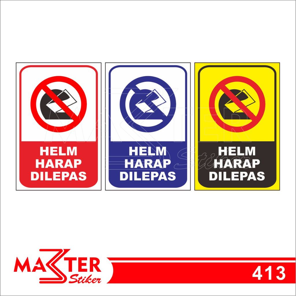 

413 - Stiker Helm Harap Dilepas, Sticker Vinyl, Premium, Tahan Air, Termurah, dan Bisa Custom