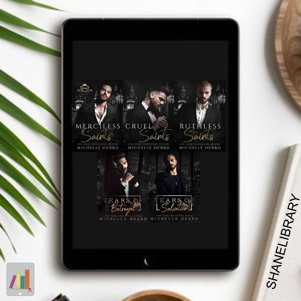 

Merciless Saints, Cruel Saints, Ruthless Saints, Tears of Betrayal, Tears of Salvation by Michelle Heard
