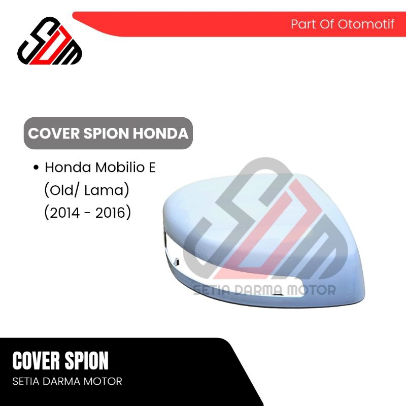 Cover Spion Mobil Honda Mobilio Tipe E RS 2014 2015 2016 Kanan Cover Spion Mobilio