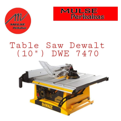 Table Saw 10" Dewalt DWE7470 (Original)