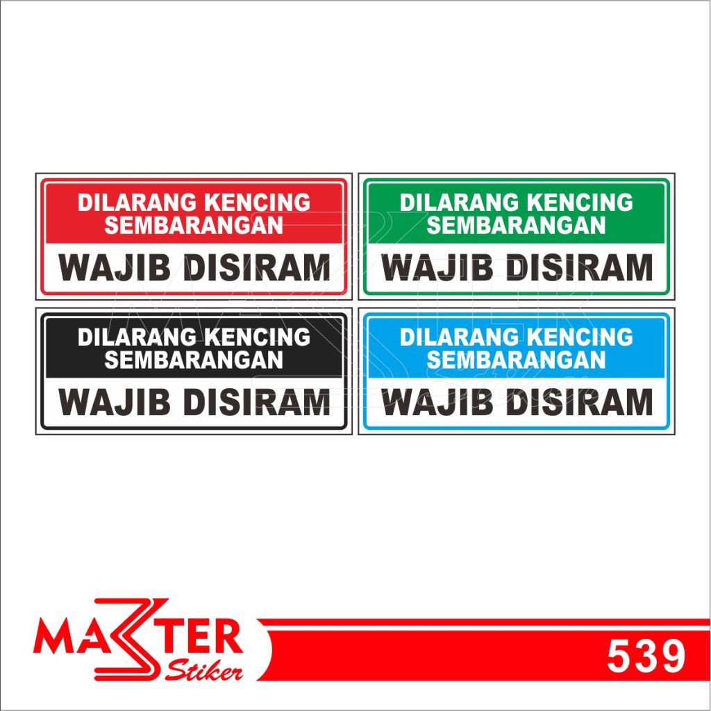 

539 - Stiker Dilarang Kencing Sembarangan, Wajib Disiram, Sticker Vinyl, Tahan Air, dan Bisa Custom