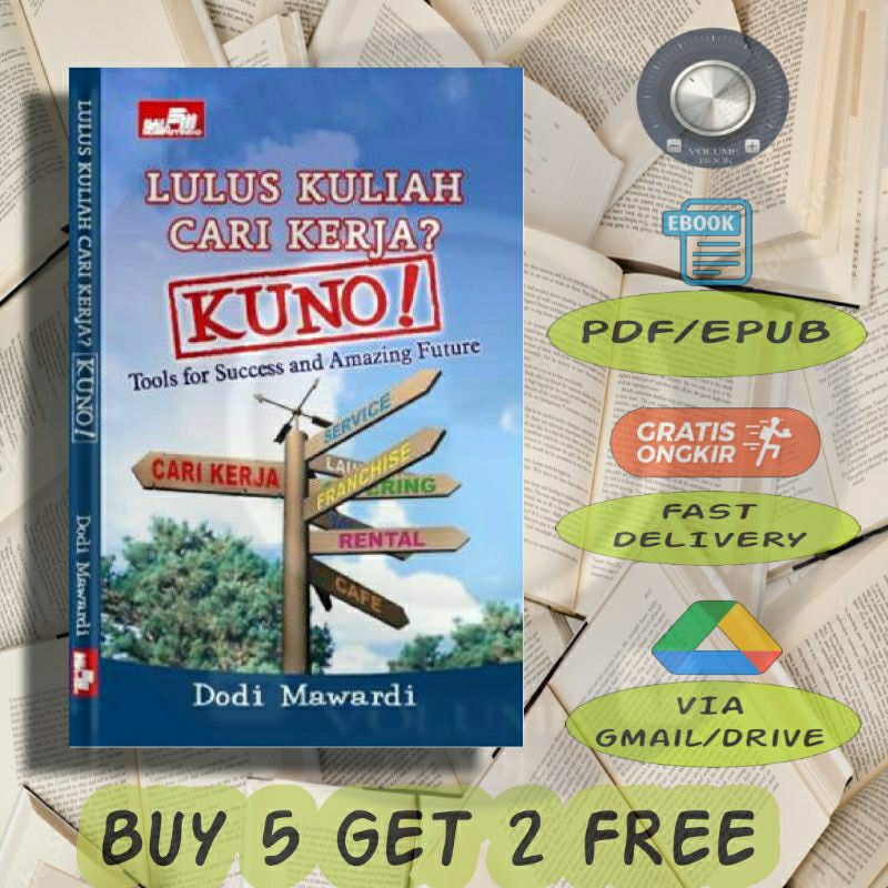 

Lulus Kuliah Cari Kerja Kuno Dodi Mawardi - Volume