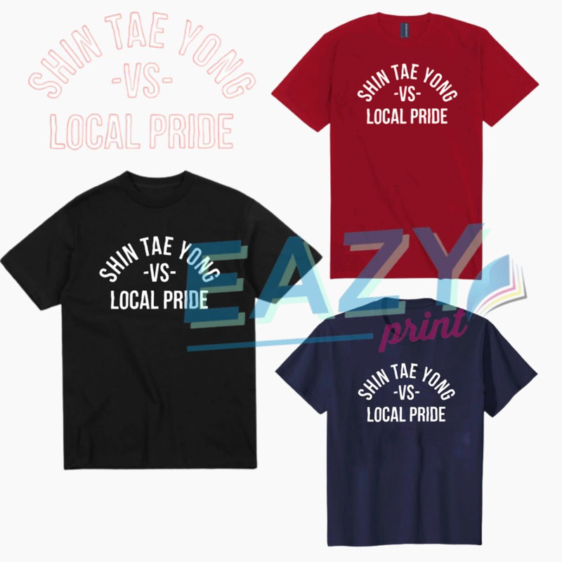 BAJU KAOS SHIN TAE YONG VS LOCAL PRIDE TSHIRT SUPPORTER PELATIH STY COACH TIMNAS BOLA INDONESIA SEPA
