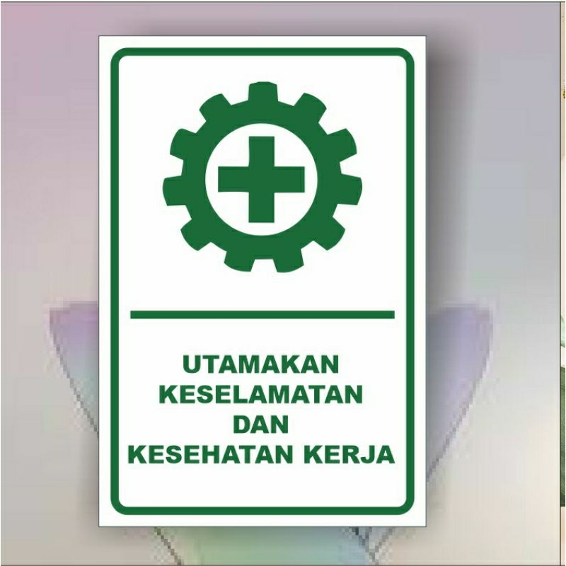 

stiker utamakan keselamatan dan kesehatan kerja...