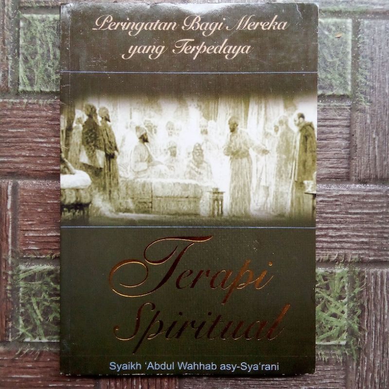 (ORIGINAL) TERAPI SPIRITUAL: PERINGATAN BAGI MEREKA YANG TERPEDAYA | Syaikh Abdul Wahhab Asy-Sya'ran