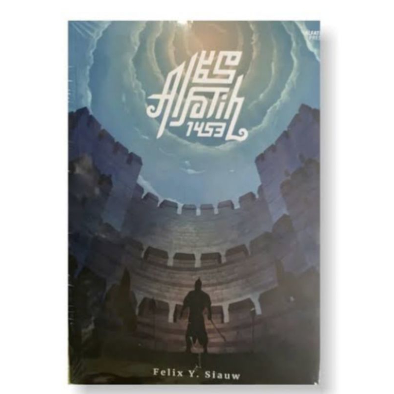Buku Muhammad Al Fatih 1453 Karya Ustadz Felix Siauw dan Alfatih Press