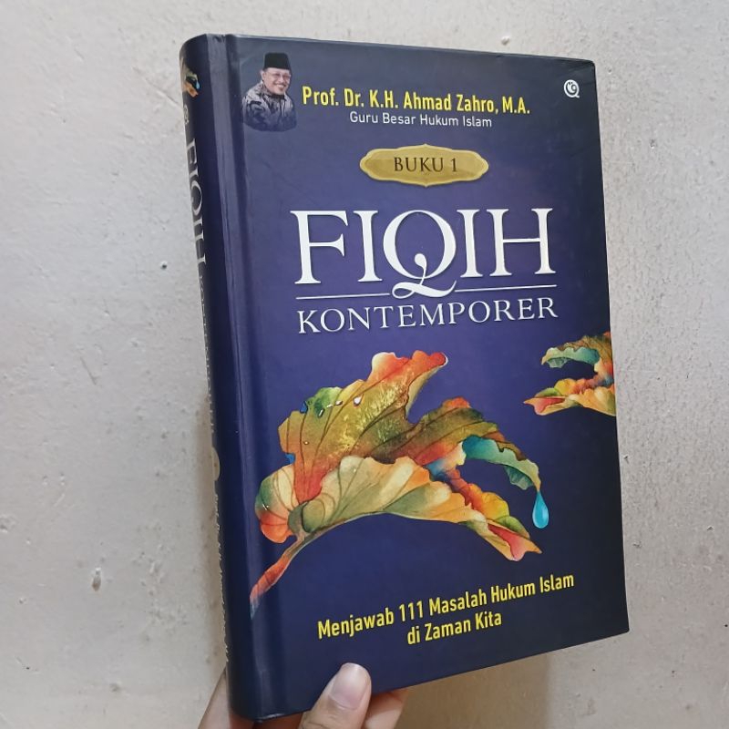 Fiqih Kontemporer, Menjawab 111 Masalah Hukum Islam Di Zaman Kita Buku 1 | Prof.Dr.Ahmad Zahro MA.