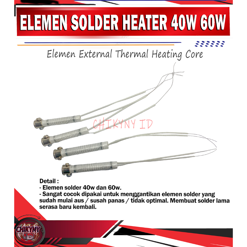 ELEMEN SOLDER HEATER PEMANAS 40W 60W HIGH QUALITY