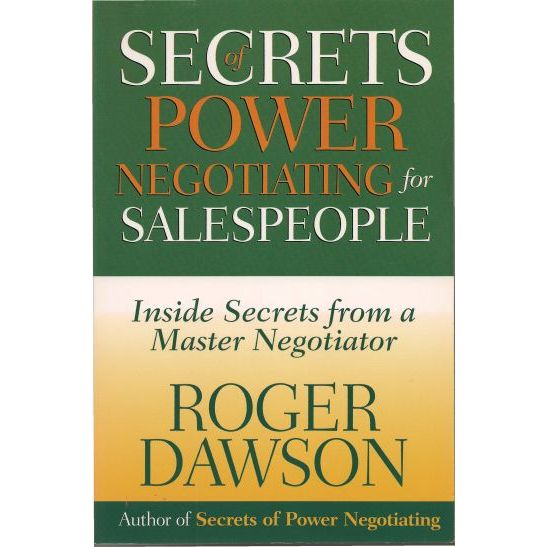 

Secrets of Power Negotiating for Salespeople: Inside Secrets from