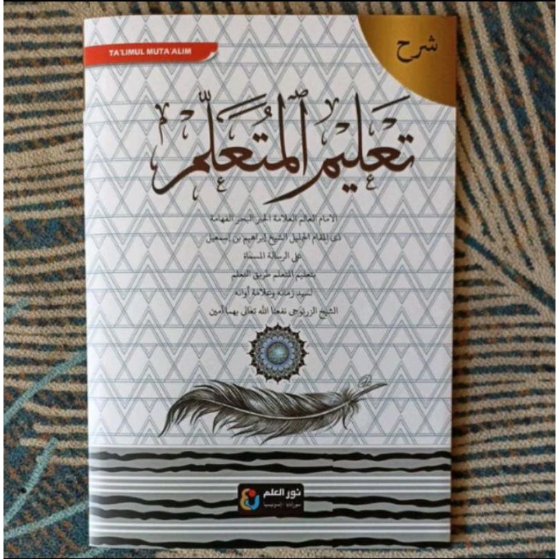 Syarah Kitab Kuning | KITAB SYARAH TA’LIMUL MUTA’ALIM