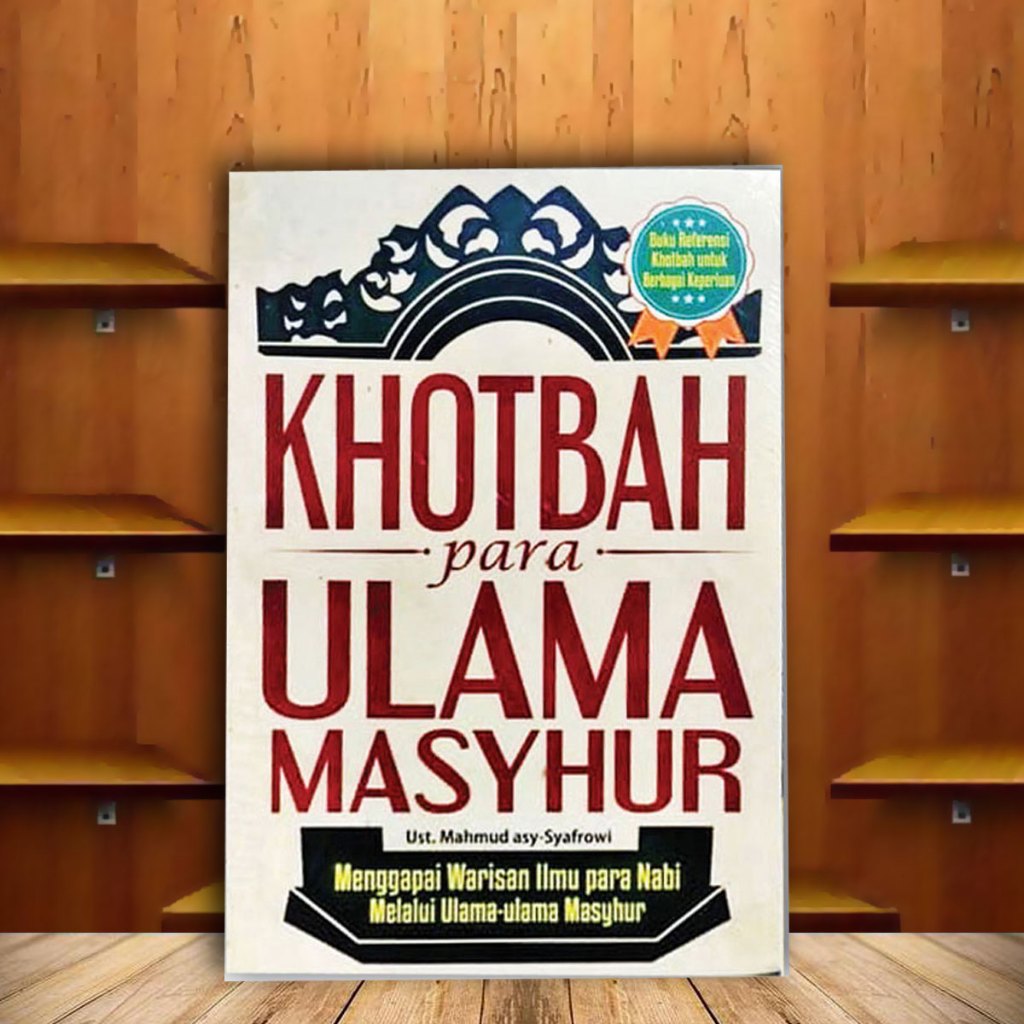 KHUTBAH PARA ULAMA MASYHUR