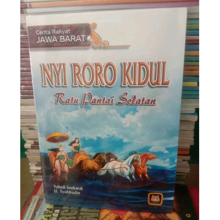 BUKU CERITA RAKYAT JAWA BARAT NYI RORO KIDUL RATU PANTAI SELATAN