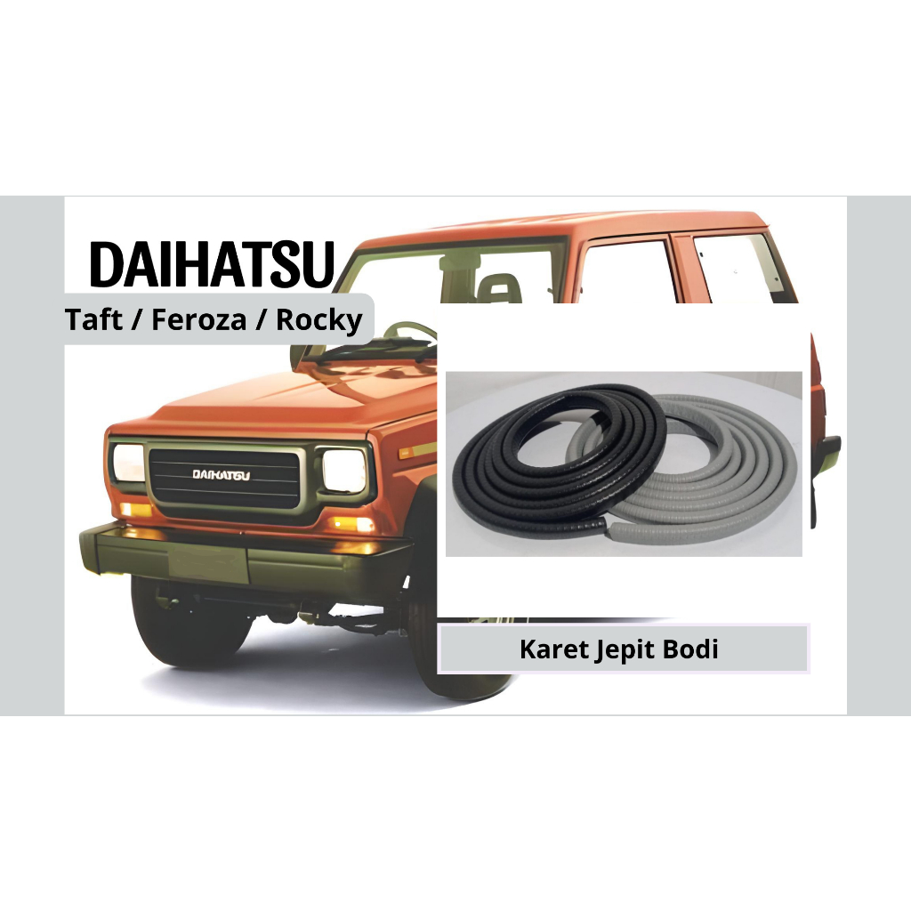 Karet Lis Jepit Bodi Mobil Daihatsu Taft Rocky Feroza
