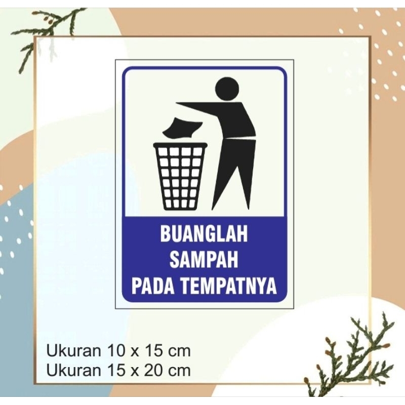 

STICKER VINYL BUANGLAH SAMPAH PADA TEMPATNYA