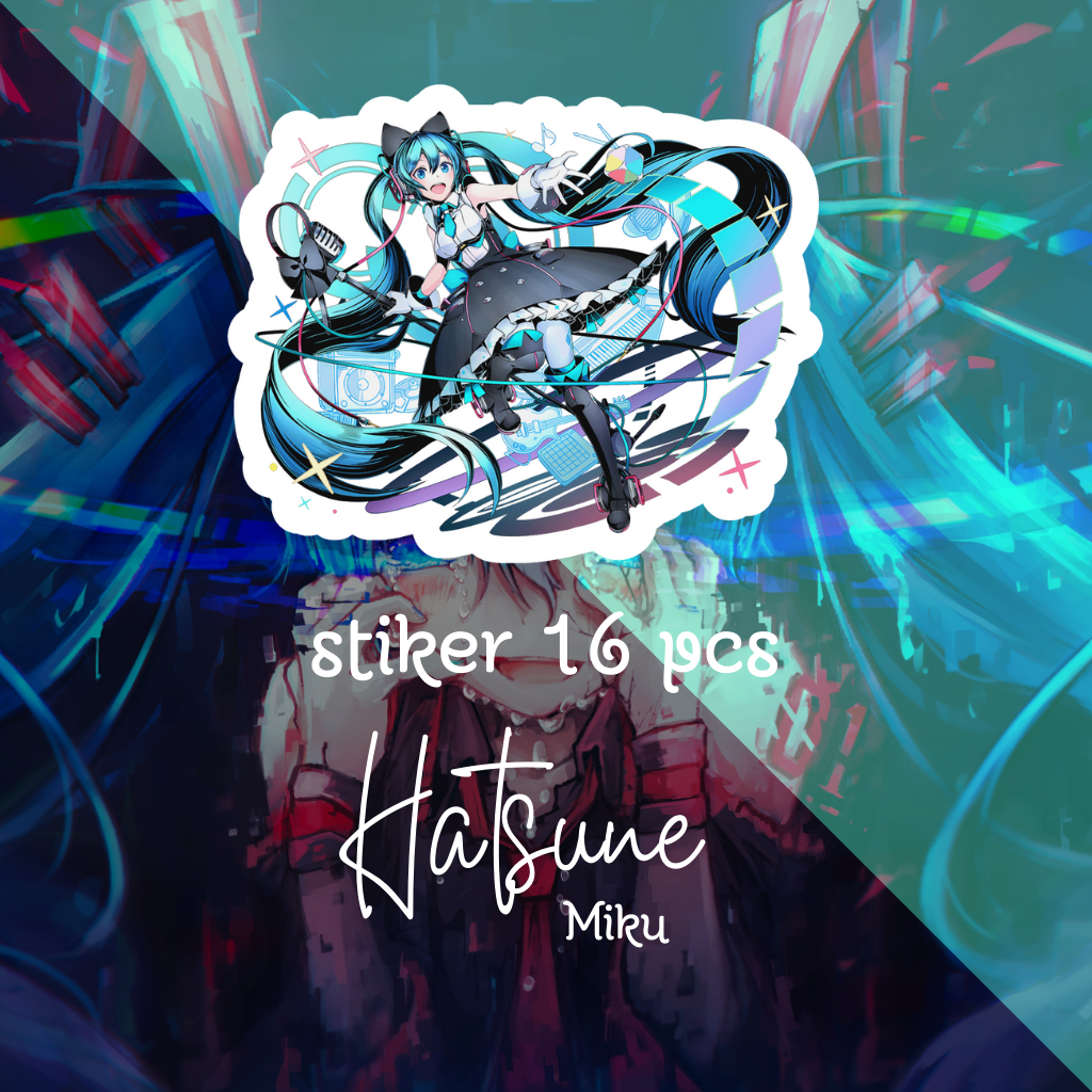 

STIKER 16 PCS HATSUNE MIKUU DOFF/GLOSSY