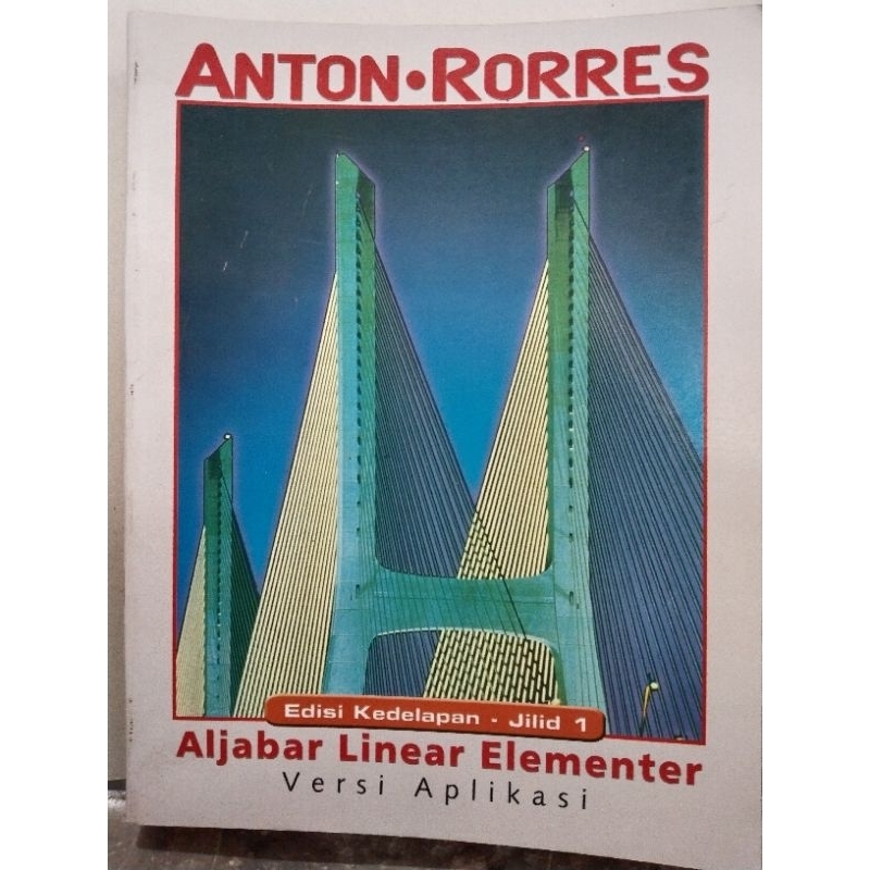 Aljabar Linear ElementerVersi Aplikasi - Edisi Kedelapan  Jilid 1 ANTON-RORRES