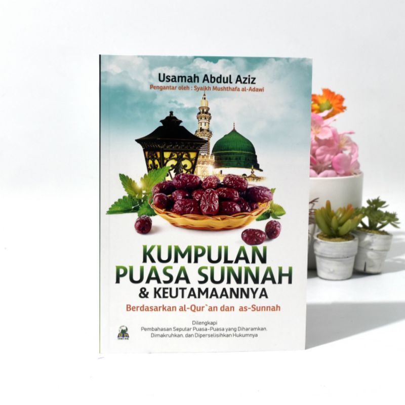 KUMPULAN PUASA SUNNAH & KEUTAMAANNYA