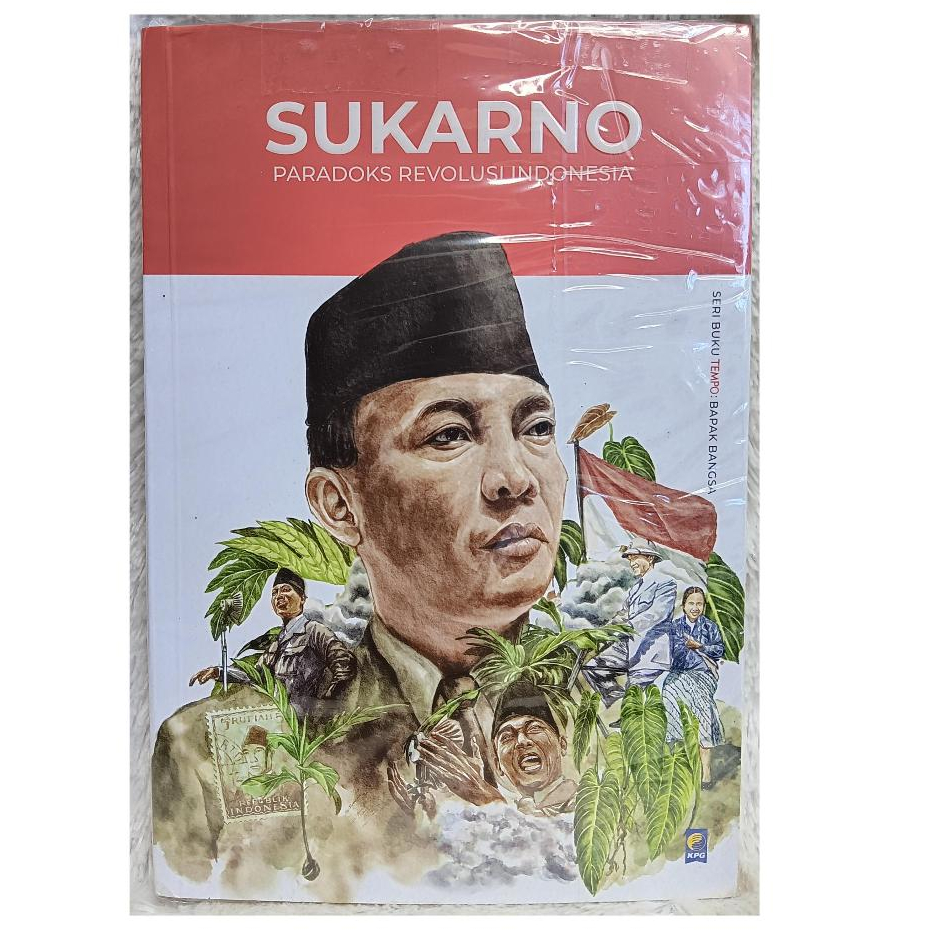 Sukarno - Paradoks Revolusi Indonesia - Seri Buku Tempo Bapak Bangsa - CAM