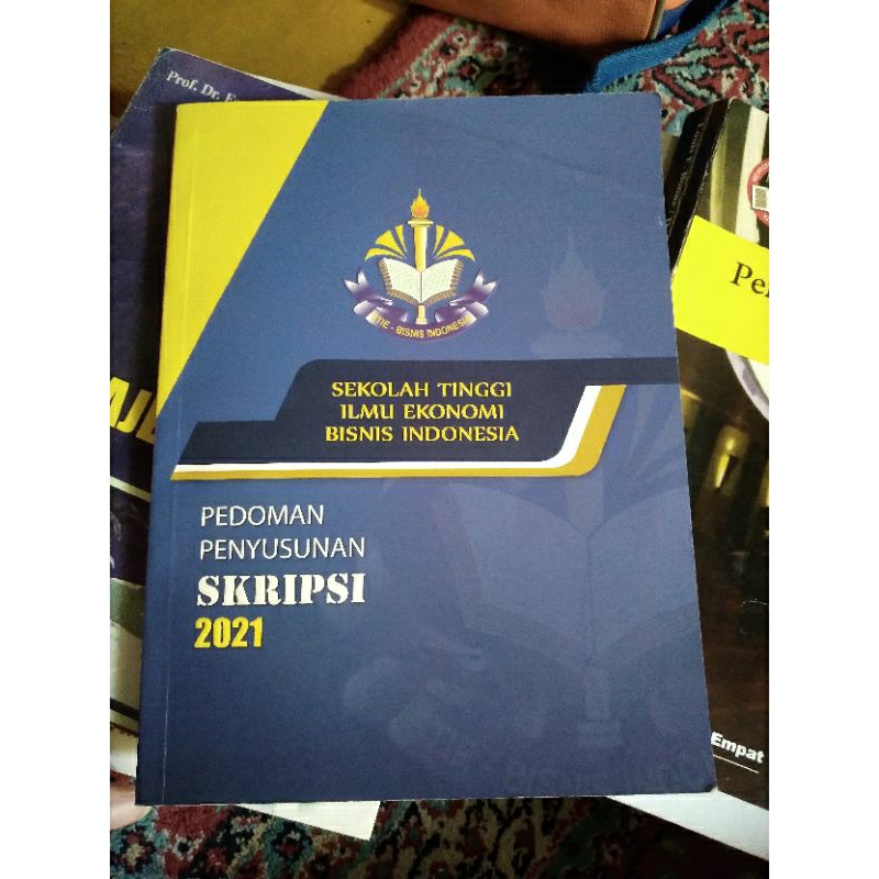 

Buku Pedoman Penyusunan Skripsi STIEBI (Preloved)