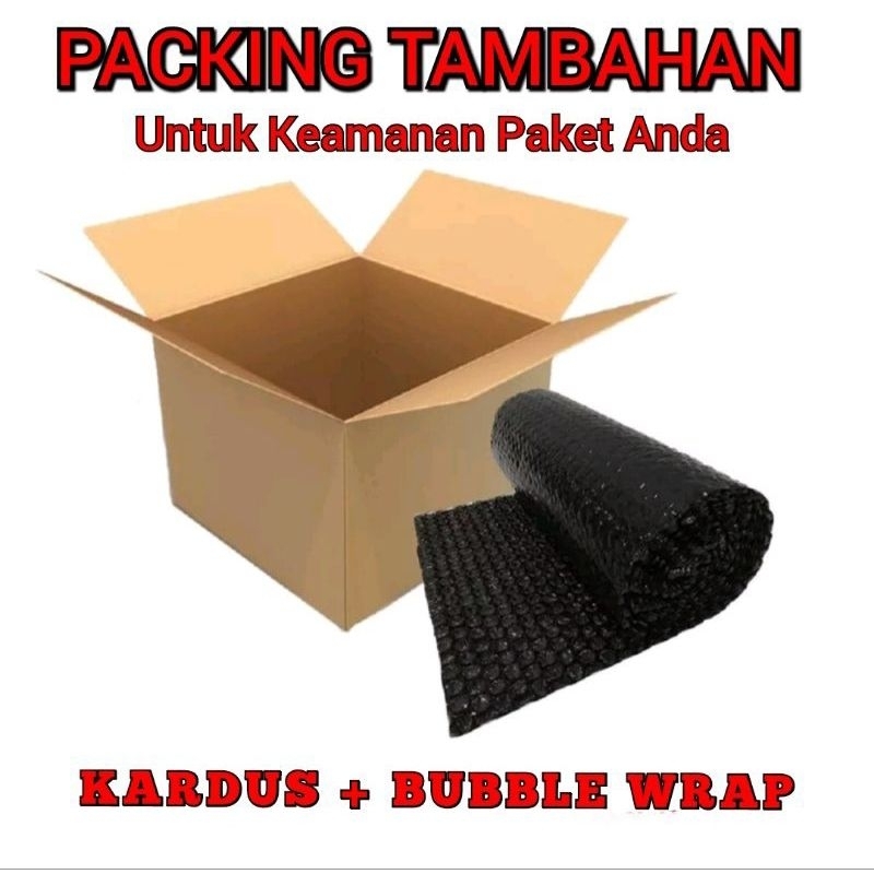 

[TAMBAHAN BUBBLE WRAP DAN KARDUS]