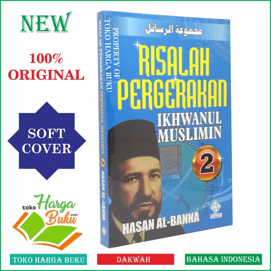 Risalah Pergerakan Ikhwanul Muslimin JILID 2 Majmuatu Rasail Hasan Al-Bana Penerbit Era Adicitra Int