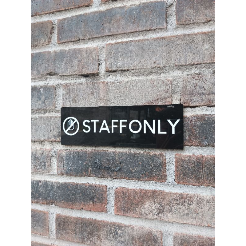 signage akrilik / staff only / 2