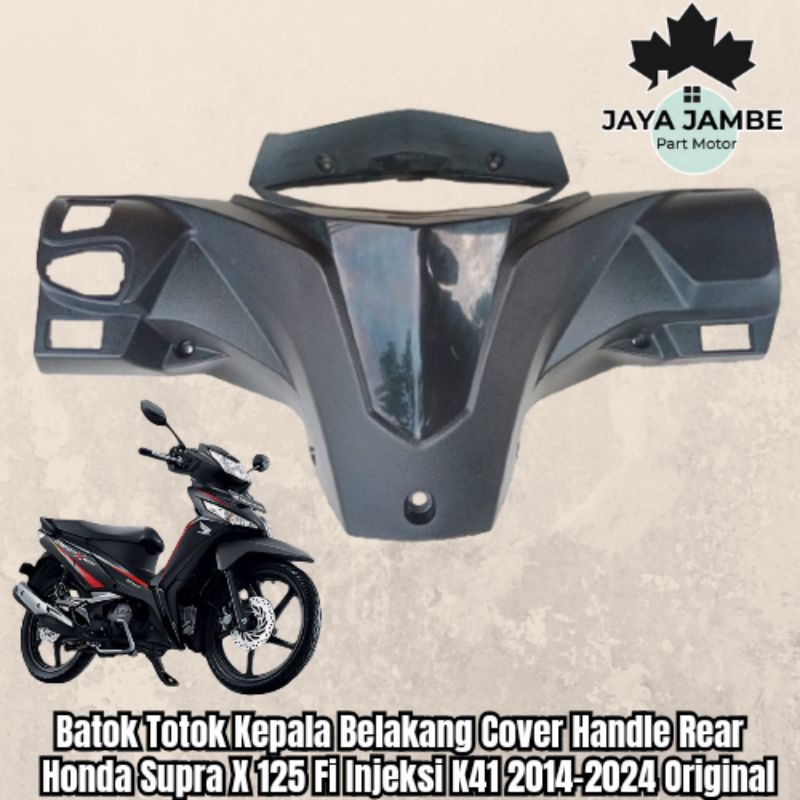 Batok Totok Kepala Belakang Cover Handle Rear  Honda Supra X 125 Fi Injeksi K41 2014-2024 Original