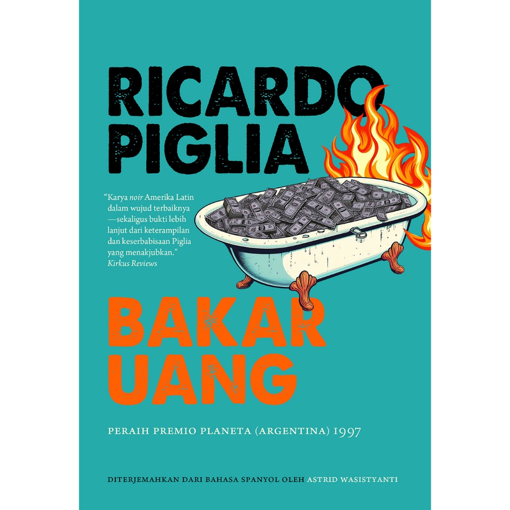 BAKAR UANG - Ricardo Piglia