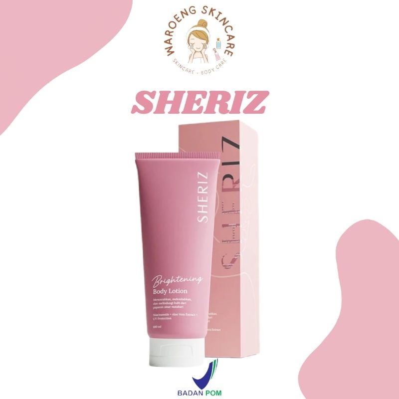 [FREE GIFT] SHERIZ BODY LOTION / BODY LOTION SHERIZ / SHERIZ / SHERIZ BRIGHTENING BODY LOTION