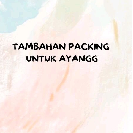 

TAMBAHAN PACKING