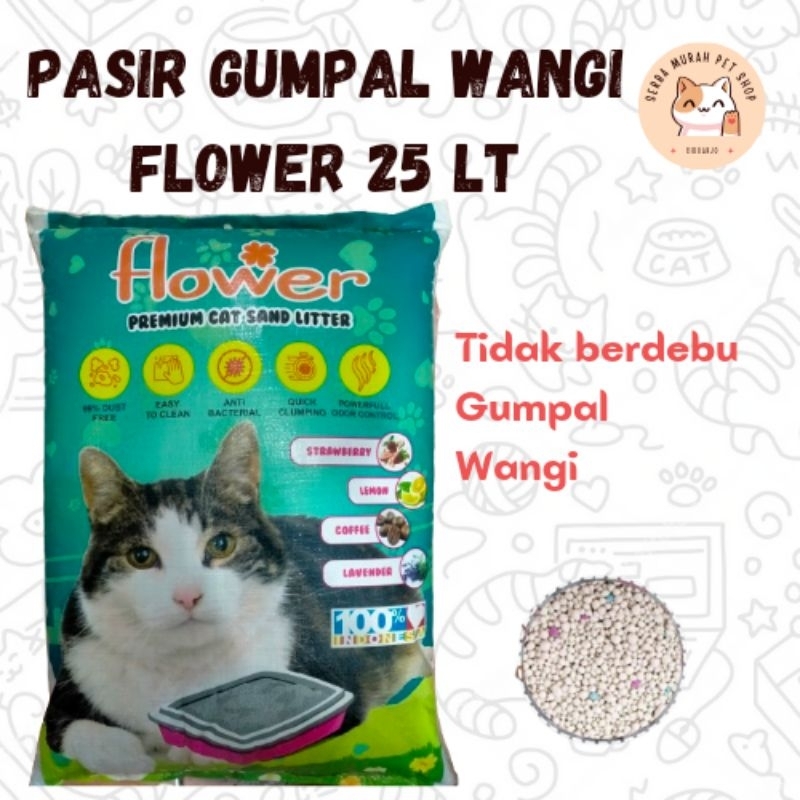 FLOWER 25 LT | Pasir Kucing Gumpal Wangi