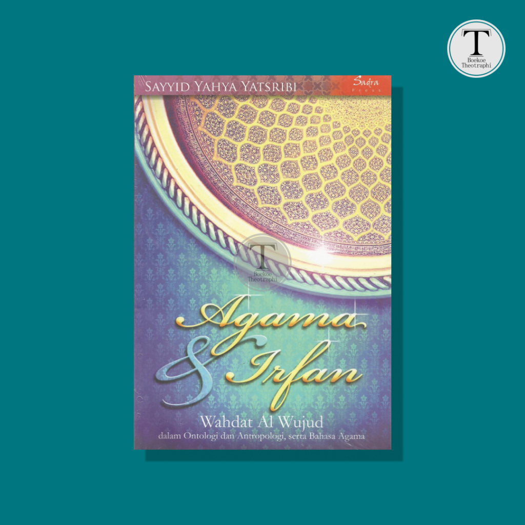 AGAMA DAN IRFAN  -  Sayyid Yahya Yatsribi