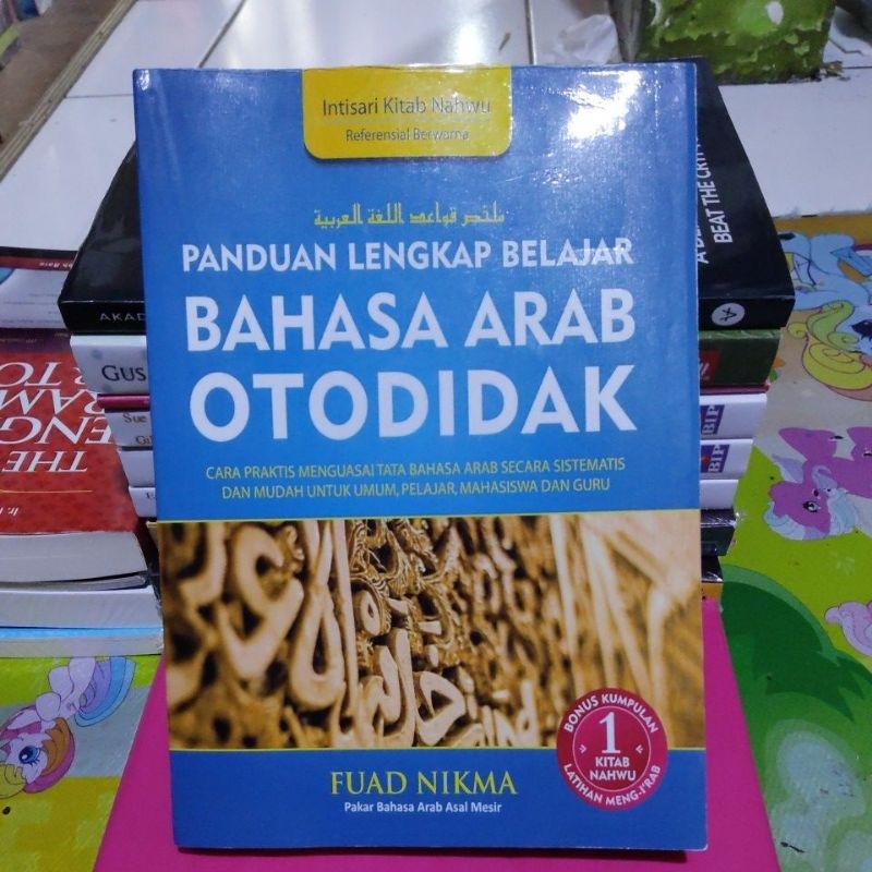 PANDUAN LENGKAP BELAJAR BAHASA ARAB OTODIDAK by FUAD NIKMA
