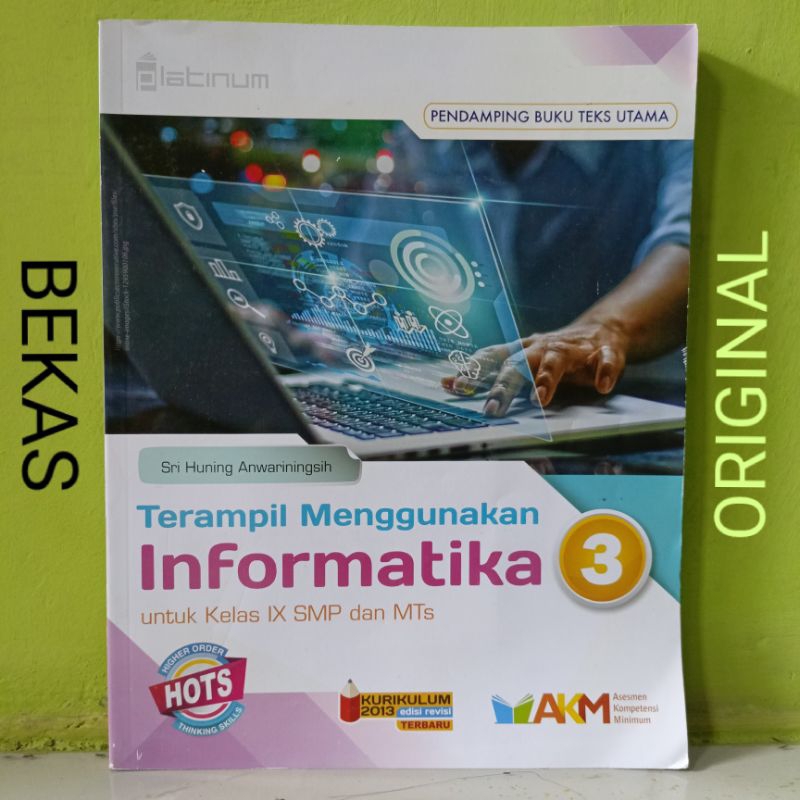 Buku Terampil Menggunakan Informatika TIK Teknologi Informasi Komunikasi Kelas 9 IX 3 III SMP MTS Pe