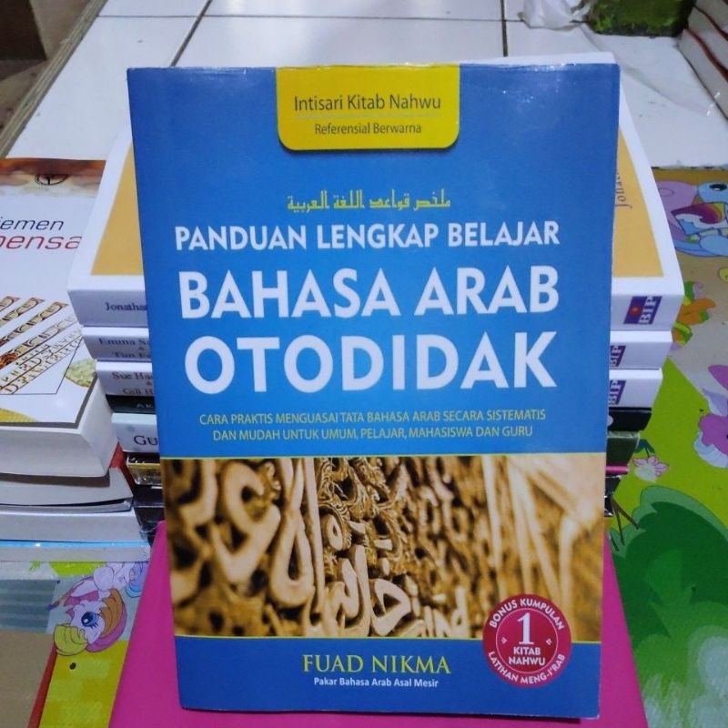 PANDUAN LENGKAP BELAJAR BAHASA ARAB OTODIDAK by FUAD NIKMA