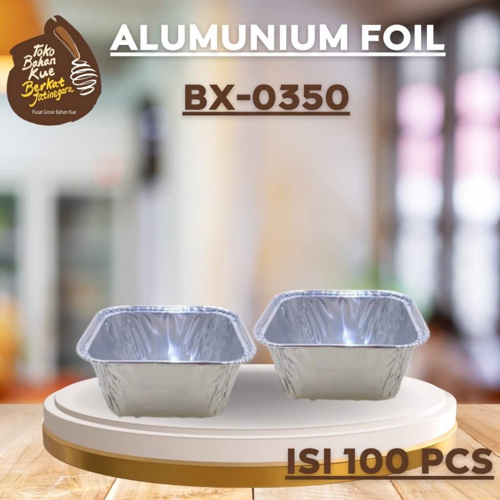 ALUMUNIUM FOIL TRAY BX 0350 / ALUMINIUM BX-0350 BX0350 / ROLL ( 100 PCS )
