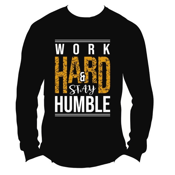 Kaos Work Hard & Stay Humble Tshirt 100% Cotton | Shortsleeve & Longsleeve | Tangan Pendek & Tangan 