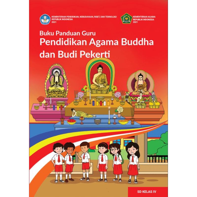 

BUKU PANDUAN GURU PENDIDIKAN AGAMA BUDDHA DAN BUDI PEKERTI KELAS 4 SD