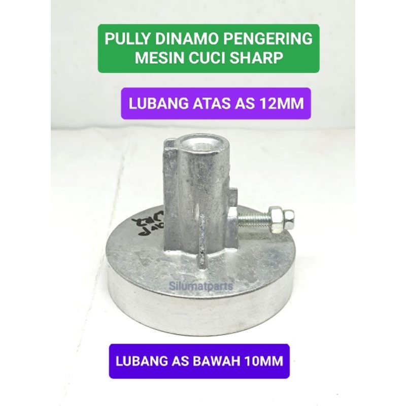 PULY DINAMO MESIN CUCI SHARP / PULLY DINAMO SPIN SHARP AS TABUNG 12MM SKRUP 1 / PULI SPIN SHARP