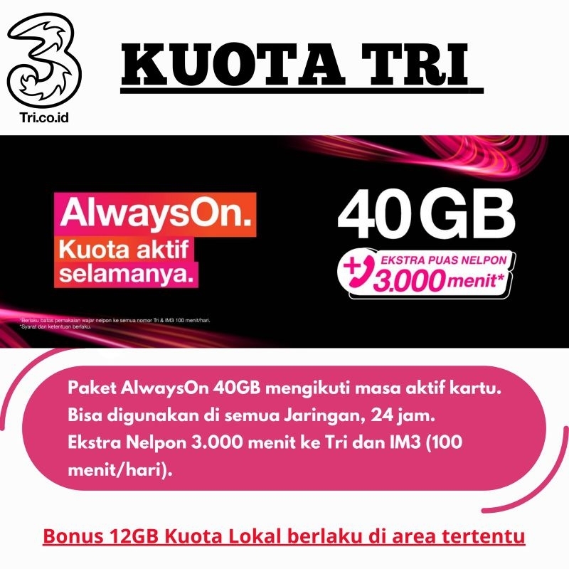KUOTA TRI ALWAYS ON AON 40GB + 12GB KUOTA LOKAL AKTIF SELAMANYA