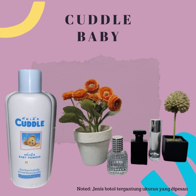 CUDDLE BABY - PARFUM AWET TAHAN LAMA - INSPIRED BY LOGIN PARFUME FRAGRANCE - PARFUM REFILL BANDUNG, 