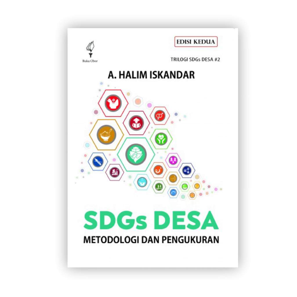 Buku SDGs Desa: Metodologi dan Pengukuran (Trilogi SDGs Desa #2) - A. Halim Iskandar