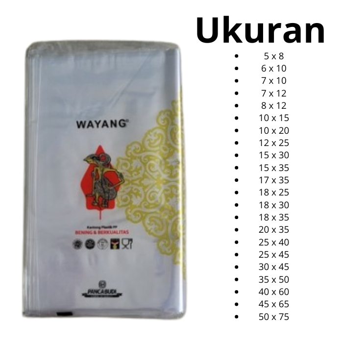 PP WAYANG KANTONG PLASTIK BENING (5X8, 7X10, 7X12, 8X12, 17X35, 18X35, 25X40, 40X60, 45X65, 50X75)