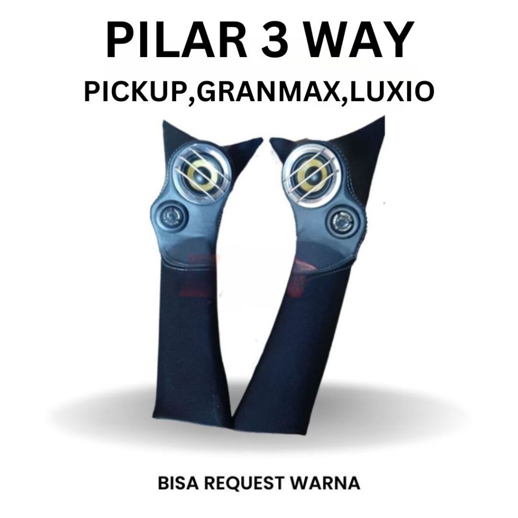 PILAR 3 WAY GRANMAX AKSESORIS INTERIOR SPEAKER AUDIO PILAR 3 WAY MOBIL DAIHATSU PICKUP GRANMAX LUXIO