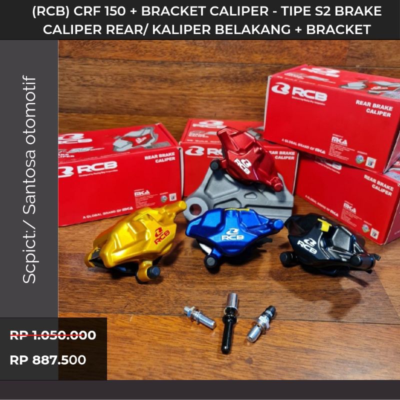 Promo (RCB) CRF 150 + BRACKET CALIPER - TIPE S2 BRAKE CALIPER REAR/ KALIPER BELAKANG + BRACKET